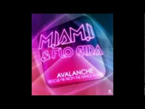 M.iam.i. feat. Flo Rida - Rescue me from the Dancefloor (Avalanche)