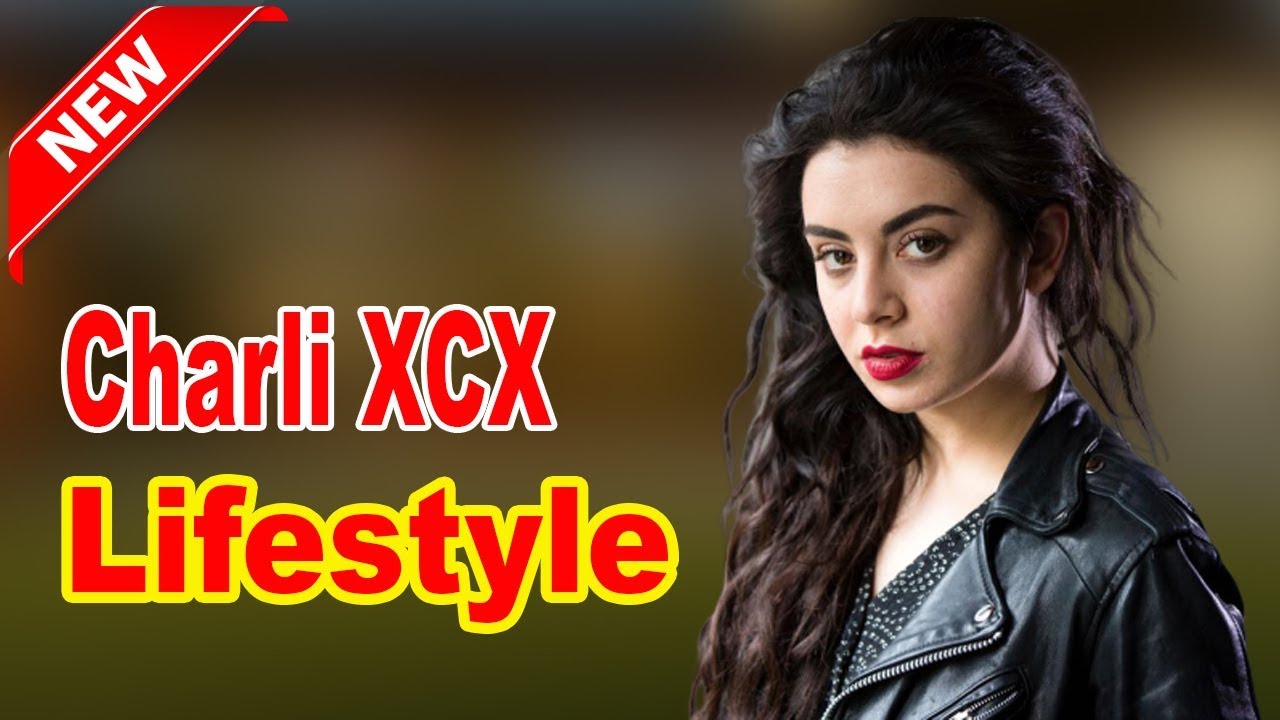 Charli XCX - Lifestyle, Boyfriend, Family, Facts, Net Worth, Biography 2020 | Celebrity Glorious