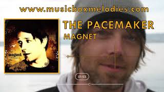 The Pacemaker (Music box version) by Magnet