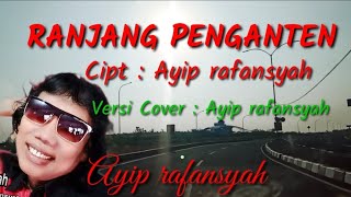 Download lagu Ayip Rafansyah | Versi baru | Ranjang Penganten | Tarling [ Video Lyric] mp3