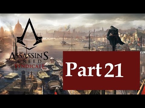 ASSASSIN'S CREED SYNDICATE PS4 WALKTHROUGH PART 21