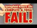 Springfield Armory XDs: Epic Fail!!!