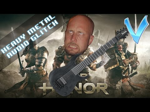 For Honor Heavy Metal Audio Glitch (Little V)