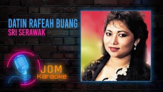 Download lagu Datin Rafeah Buang - Sri Serawak ( Karaoke Video) mp3