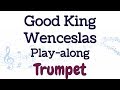 Trumpet - Good King Wenceslas - Play Along!