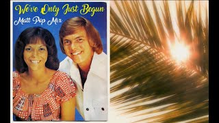 𝗖𝗔𝗥𝗣𝗘𝗡𝗧𝗘𝗥𝗦  - 𝕨𝕖&#39;𝕧𝕖 𝕠𝕟𝕝𝕪 𝕛𝕦𝕤𝕥 𝕓𝕖𝕘𝕦𝕟 - MATT POP REMIX