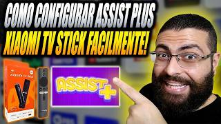Como Baixar Assist Plus no Xiaomi TV Stick! Como Configurar Assist Plus no Xiaomi TV Stick em 2026!