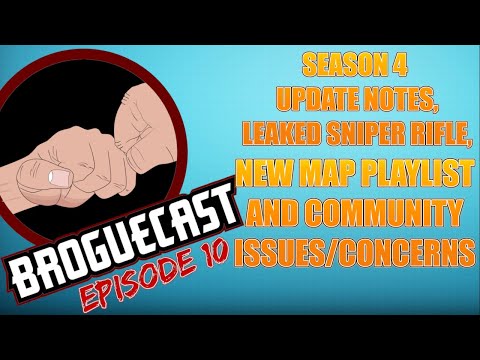 BROGUECAST EPISODE 10!!! - SEASON 4 UPDATE NOTES, LEAKED SNIPER, NEW PLAYLIST, AND COMMUNITY ISSUES