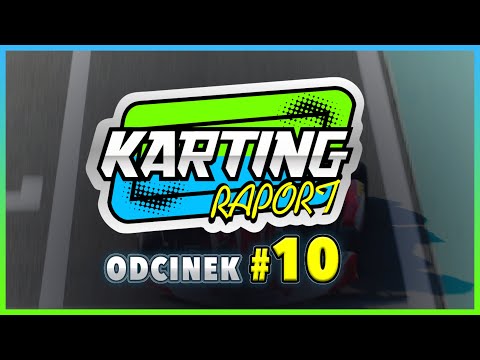 Karting Raport Odcinek #10