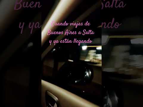 Cuando viajas de Buenos Aires a San Lorenzo Chico y ya llegaron a Salta