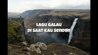 Download lagu Lagu GalauDi Saat Kau Sendiri mp3