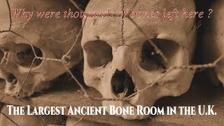 The Largest Bone Room in the U K