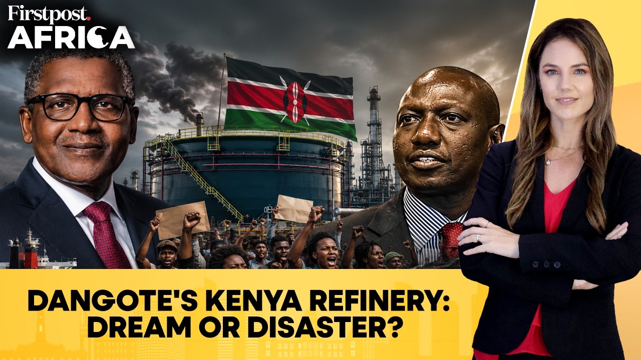 Dangote's $17 Billion East Africa Refinery Faces Growing Kenya Opposition | Firstpost Africa | N18G