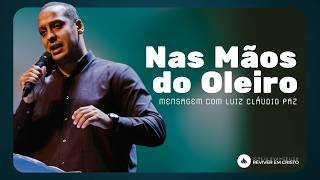 Nas Mãos do Oleiro - Luiz Cláudio Paz