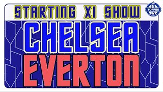 Chelsea V Everton | Starting XI Show