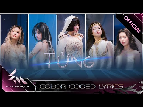 [Color Coded Lyrics] TỪNG - LyLy, Lâm Bảo Ngọc, Liu Grace, Danmy, Han Sara | Em Xinh Say Hi
