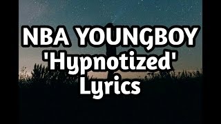 NBA Youngboy - Hypnotized  (Lyrics)🎵