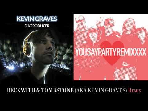 You Say Party - There Is XXXX (Within My Heart) [Beckwith & Tombstone (aka Kevin Graves) Remix]
