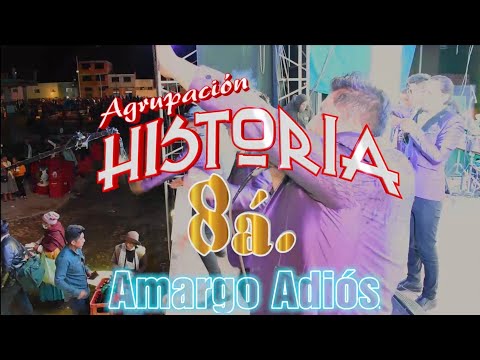 AMARGO ADIÓS - HISTORIA 8a (En Vivo 2024)