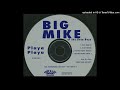 Big Mike- Playa Playa- Radio