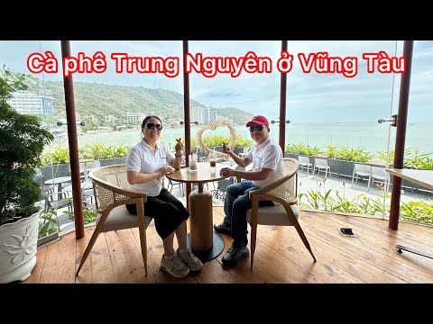 Quán cà phê Trung Nguyên đẹp nhất ở thành phố Vũng Tàu || Tony Phạm - Cuộc sống ở Mỹ