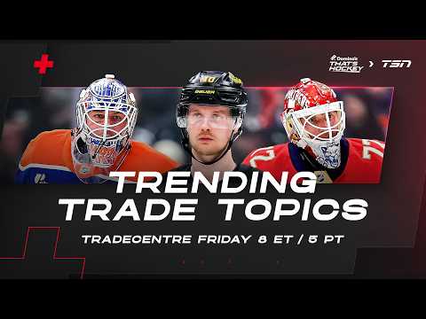 Talking Senators, Oilers goalies & biggest potential deadline deals