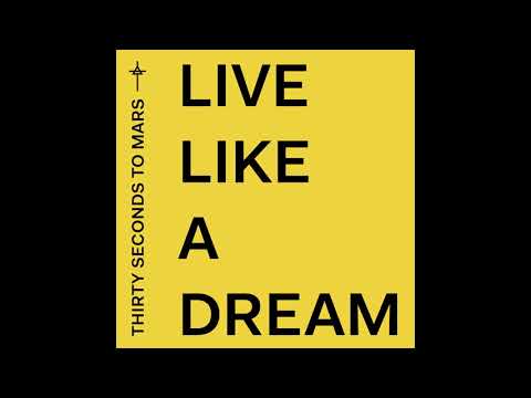 Thirty Seconds To Mars - Live Like A Dream (Official Audio)