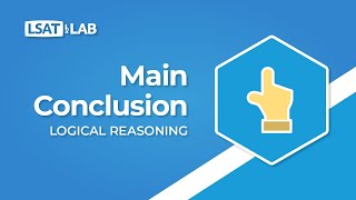 Main Conclusion | LSAT Logical Reasoning