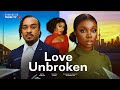 LOVE UNBROKEN BAMBAM ADENIBUYAN BRYAN OKWARA UGWU AMANDA Latest Nigerian Movies 2025