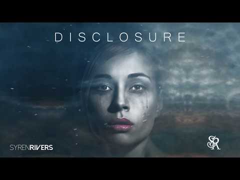 Syren Rivers - Disclosure