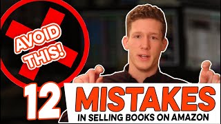 12 mistakes to avoid selling books on amazon