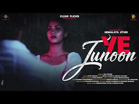Ye Junoon | Official Music Video | Jatin Bidkar | Hemalata Jituri