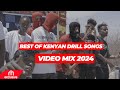 BEST OF KENYAN DRILL SONGS VIDEO MIX 2024  FT BURUKLYN BOYZ,BREEDER  WAKADINALI BY DJ ISSA PLATINUM