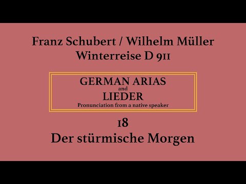 Franz Schubert: Winterreise - 18 Der stürmische Morgen | Pronunciation
