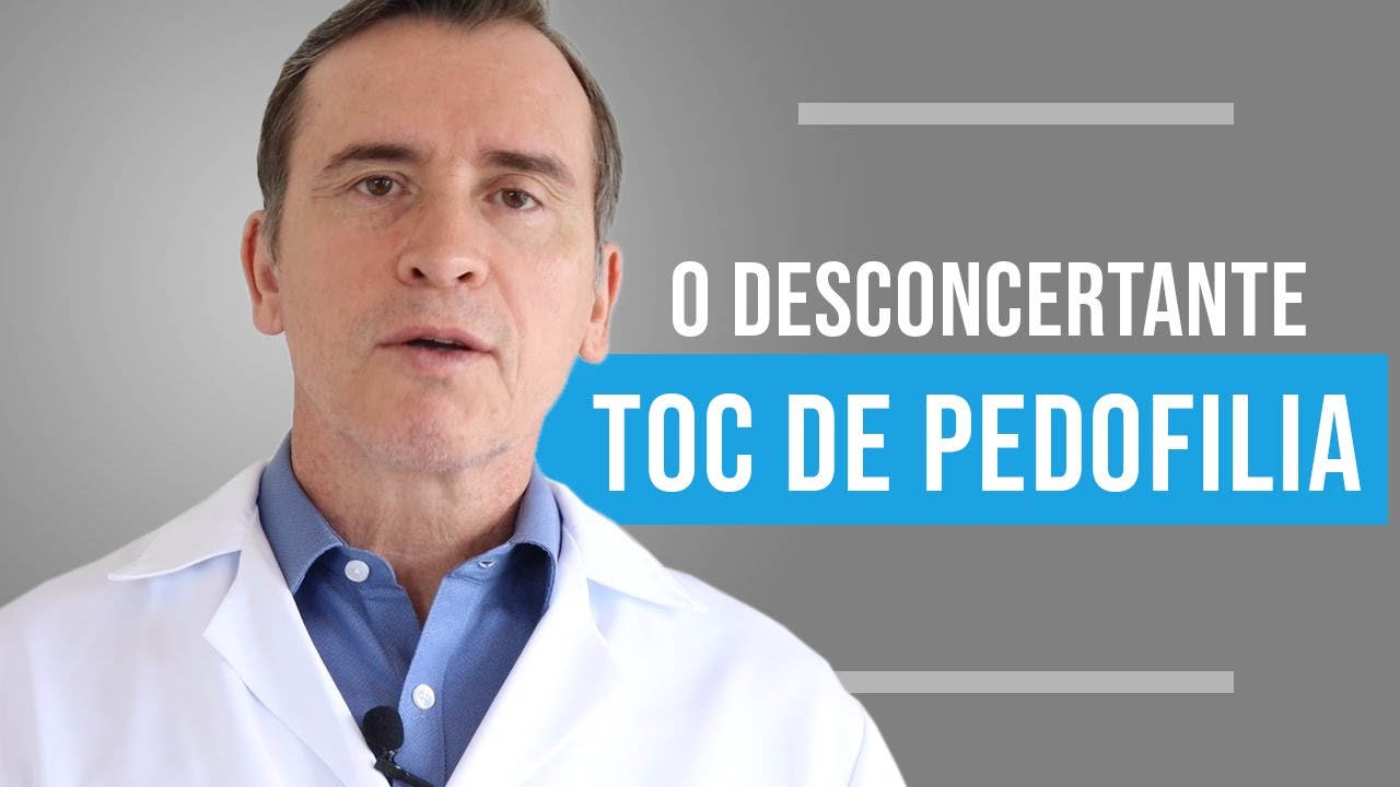 O DESCONCERTANTE TOC DE PEDOFILIA