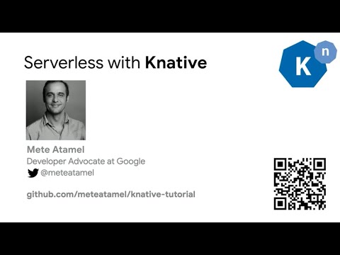 Serverless with Knative - Mete Atamel