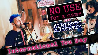 Cerebros Ausentes - International you Day (No Use for a Name cover)