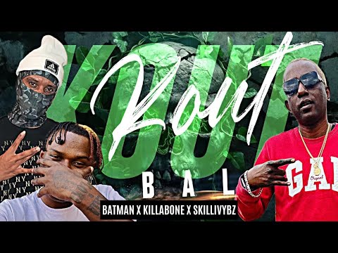 Kout bal ( killabone / batman / skillyvybz