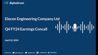 Elecon Engineering Company Ltd Q4 FY2023-24 Earnings Conference Call