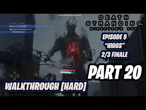 Death Stranding Gameplay Walkthrough [HARD] Part 20 Episode 9 "Higgs" #2/3