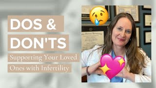 How To Support A Friend and Loved One Struggling With Infertility or Miscarriage | Dr Lora Shahine