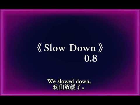 Slow Down 0.8 Madnap