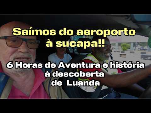 Luanda em 6 Horas: Saímos à sucapa do aeroporto para descobrir a cidade!