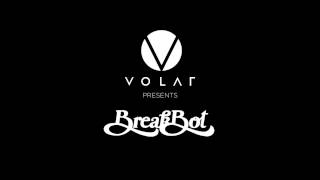VOLAR x FOB Presents BREAKBOT  IRFANE