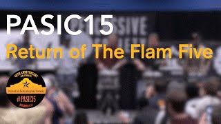 PASIC15 - Return of The Flam Five