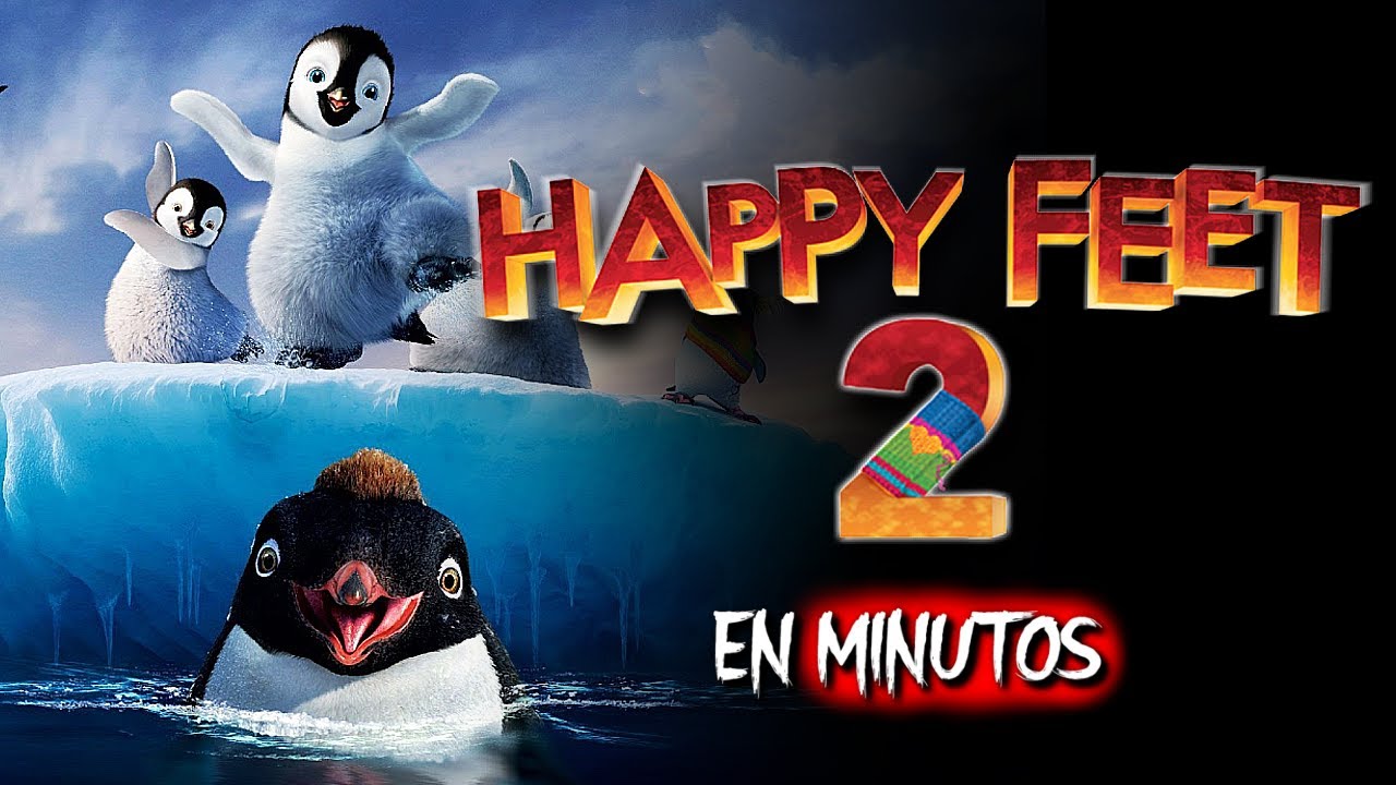 HAPPY FEET 2: LA ANTÁRTIDA AL BORDE DEL COLAPSO | RESUMEN COMPLETO