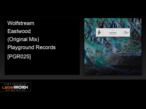 Wolfstream - Eastwood (Original Mix) [Playground Records]