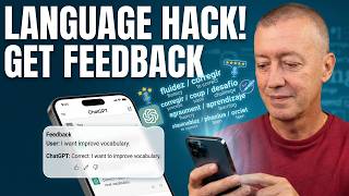 ChatGPT Advanced Language Hacks: Get Feedback & Build Vocabulary