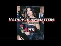 Nothing even matters (sped and pitched) - Sir (lyrics)(TikTok viral) #tiktokviral #spedupsongs #rnb