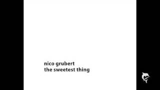 Nico Grubert - the sweetest thing